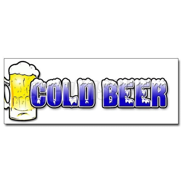 Safety Sign, 48 in Height, Vinyl, 18 in Length, Cold Beer1